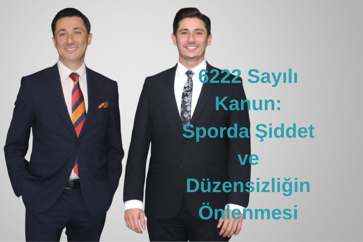 6222 Sayılı Kanun: Sporda Şiddet ve Düzensizliğin Önlenmesi