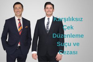 Karşılıksız Çek Düzenleme Suçu ve Cezası (2026)