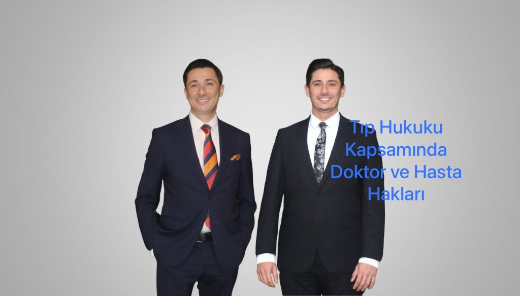 Tıp Hukuku Kapsamında Doktor ve Hasta Hakları