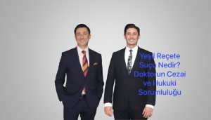 Yeşil Reçete Suçu Nedir? Doktorun Cezai ve Hukuki Sorumluluğu