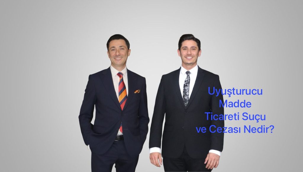 Uyuşturucu Madde Ticareti Suçu ve Cezası Nedir?