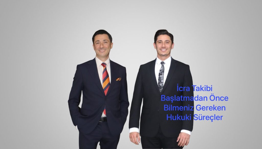 İcra Takibi Başlatmadan Önce Bilmeniz Gereken Hukuki Süreçler