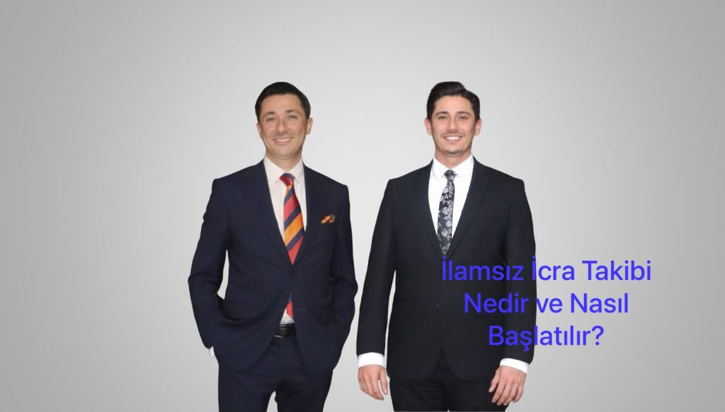 İlamsız İcra Takibi Nedir ve Nasıl Başlatılır?